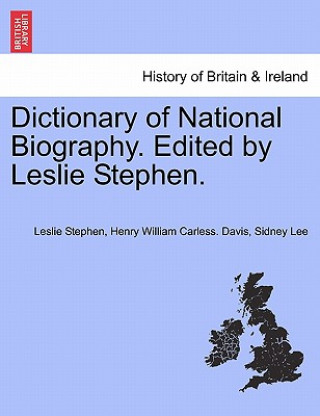 Kniha Dictionary of National Biography. Edited by Leslie Stephen. VOL. I Lee