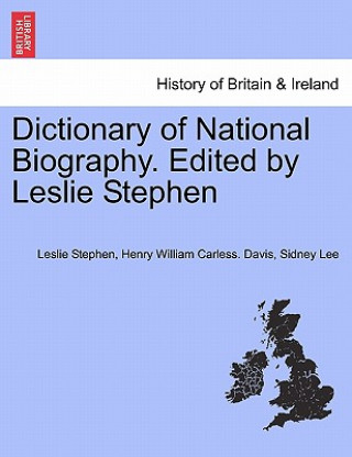 Carte Dictionary of National Biography. Edited by Leslie Stephen Sir Sidney Lee