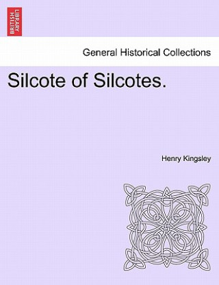 Książka Silcote of Silcotes. Henry Kingsley