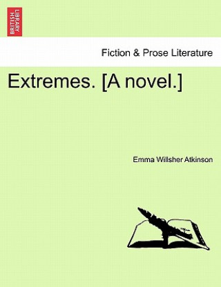 Boek Extremes. [A Novel.] Emma Willsher Atkinson