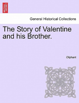 Carte Story of Valentine and His Brother. Margaret Wilson Oliphant