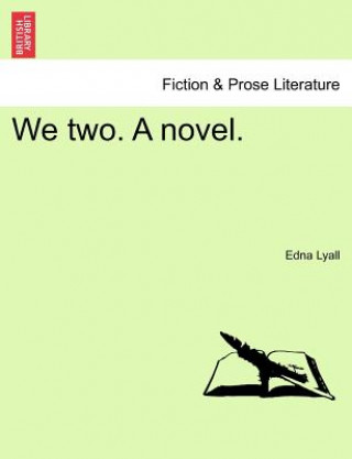 Buch We Two. a Novel. Vol. I. Edna Lyall