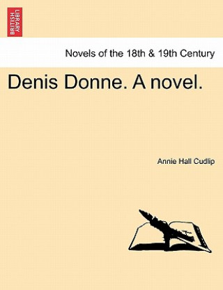 Книга Denis Donne. a Novel. Annie Hall Cudlip