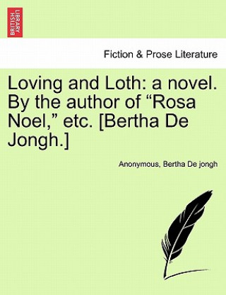 Könyv Loving and Loth Bertha De Jongh