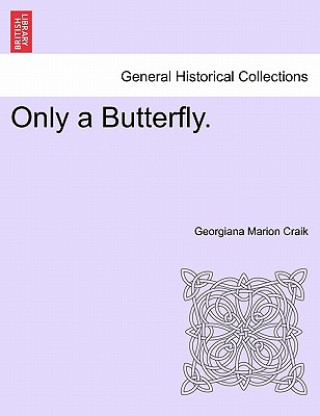 Buch Only a Butterfly. Georgiana Marion Craik