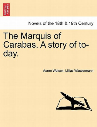 Kniha Marquis of Carabas. a Story of To-Day. Lillias Wassermann