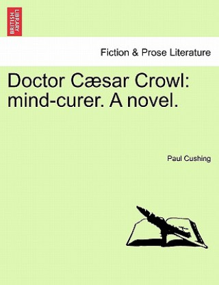 Книга Doctor C Sar Crowl Paul Cushing