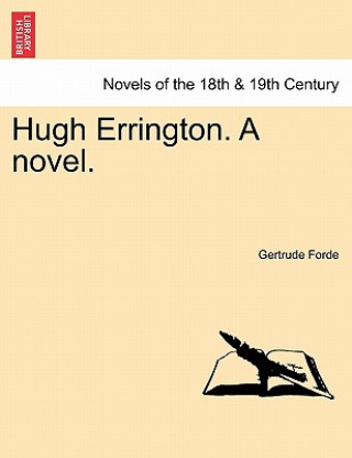 Kniha Hugh Errington. a Novel. Gertrude Forde