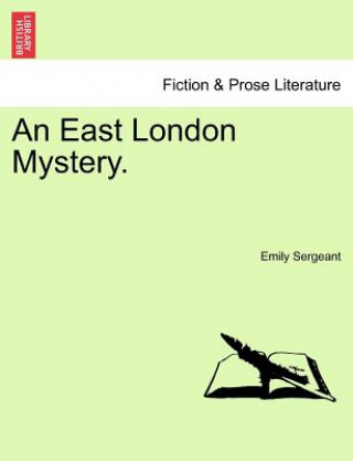 Kniha East London Mystery. Vol. III Emily Sergeant