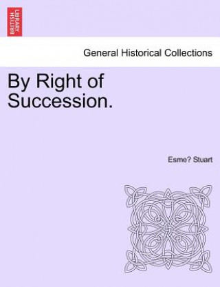 Carte By Right of Succession. Esme Stuart