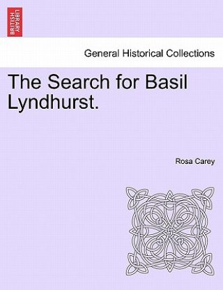 Kniha Search for Basil Lyndhurst. Rosa Carey