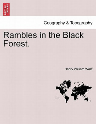 Книга Rambles in the Black Forest. Henry William Wolff