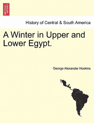 Book Winter in Upper and Lower Egypt. George Alexander Hoskins