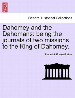 Kniha Dahomey and the Dahomans Frederick Edwyn Forbes