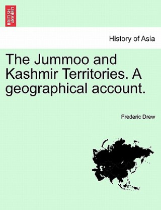 Kniha Jummoo and Kashmir Territories. A geographical account. Frederic Drew