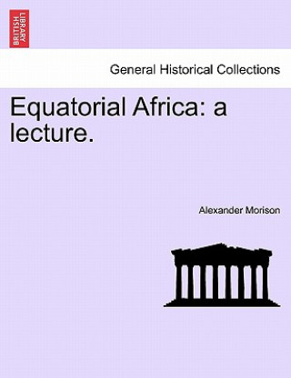 Książka Equatorial Africa Alexander Morison