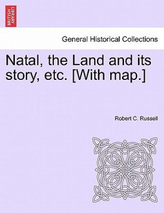 Carte Natal, the Land and Its Story, Etc. [With Map.] Russell