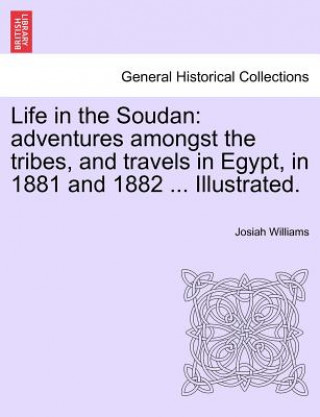 Book Life in the Soudan Josiah Williams