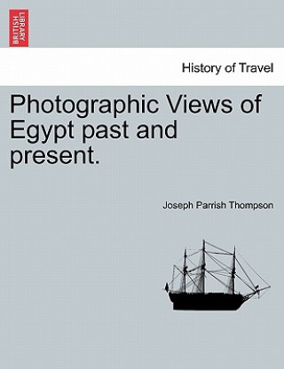 Carte Photographic Views of Egypt Past and Present. Joseph Parrish Thompson