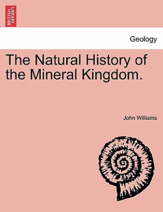 Libro Natural History of the Mineral Kingdom. Vol. II. John Williams