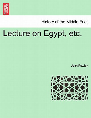 Book Lecture on Egypt, Etc. Fowler