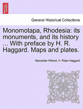 Carte Monomotapa, Rhodesia Sir H Rider Haggard