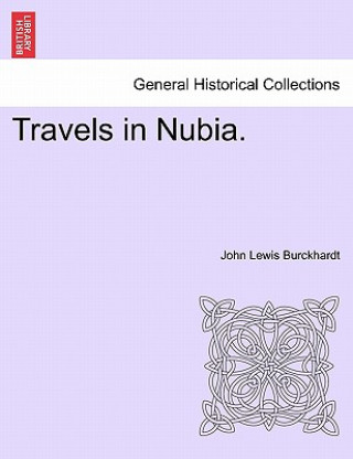 Kniha Travels in Nubia. John Lewis Burckhardt
