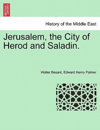 Książka Jerusalem, the City of Herod and Saladin. Edward Henry Palmer