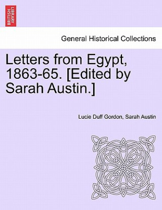 Kniha Letters from Egypt, 1863-65. [Edited by Sarah Austin.] Sarah Austin