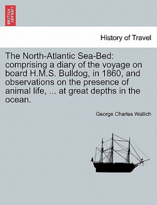 Книга North-Atlantic Sea-Bed George Charles Wallich