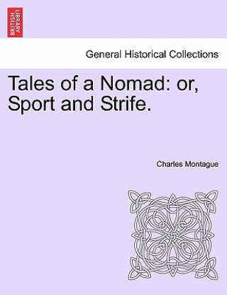 Книга Tales of a Nomad Charles Montague