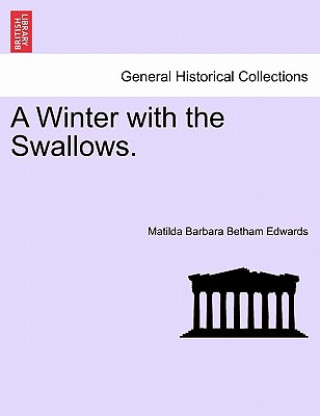 Libro Winter with the Swallows. Matilda Barbara Betham Edwards