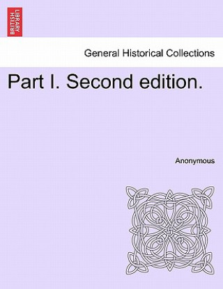 Книга Part I. Second Edition. Anonymous