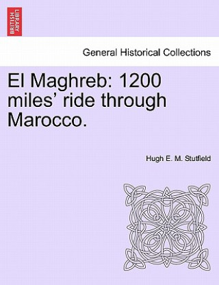 Könyv El Maghreb Hugh E M Stutfield