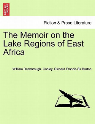 Carte Memoir on the Lake Regions of East Africa Richard Francis Sir Burton