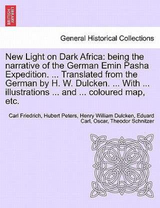 Carte New Light on Dark Africa Eduard Carl Oscar Theodor Schnitzer
