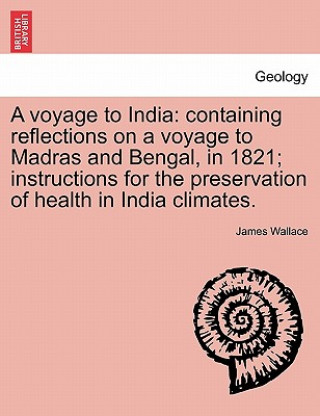 Knjiga Voyage to India James (KING'S COLLEGE) Wallace