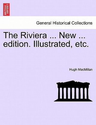 Kniha Riviera ... New ... Edition. Illustrated, Etc. MacMillan