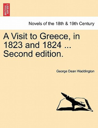 Carte Visit to Greece, in 1823 and 1824 ... Second Edition. George Dean Waddington
