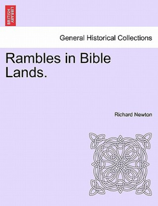 Book Rambles in Bible Lands. Richard Newton