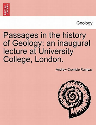 Kniha Passages in the History of Geology Sir Andrew Crombie Ramsay