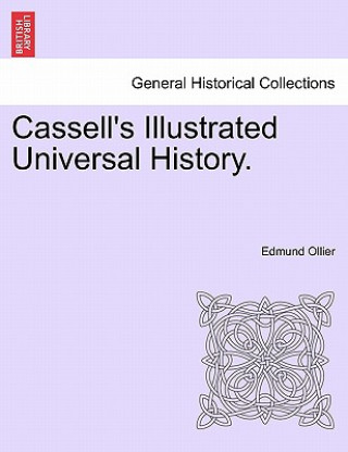 Книга Cassell's Illustrated Universal History. Edmund Ollier