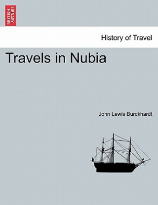Carte Travels in Nubia. Second Edition. John Lewis Burckhardt