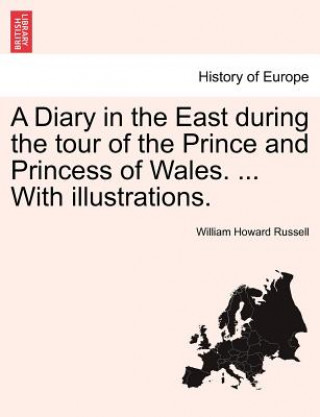 Książka Diary in the East During the Tour of the Prince and Princess of Wales. ... with Illustrations. Russell