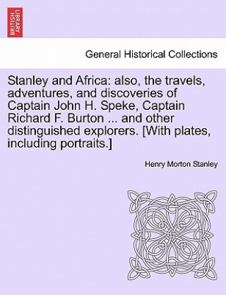 Carte Stanley and Africa Henry Morton Stanley
