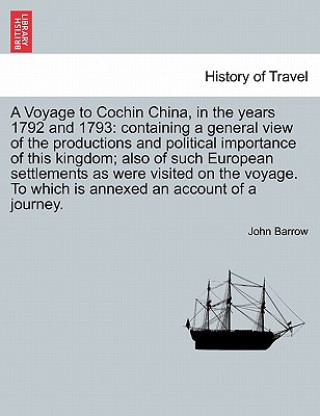 Buch Voyage to Cochin China, in the years 1792 and 1793 John Barrow