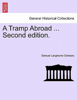 Livre Tramp Abroad ... Second Edition. Mark Twain