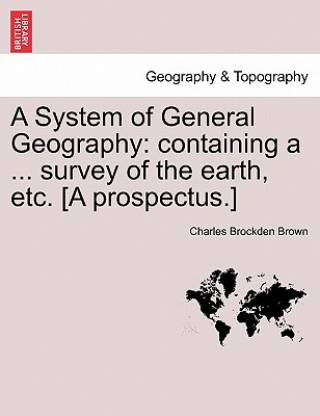 Carte System of General Geography Charles Brockden Brown