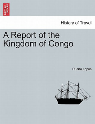 Książka Report of the Kingdom of Congo Duarte Lopes