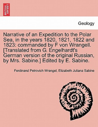 Kniha Narrative of an Expedition to the Polar Sea, in the years 1820, 1821, 1822 and 1823 Elizabeth Juliana Sabine